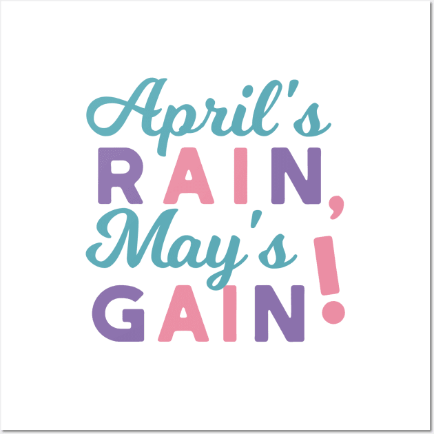 Spring's Promise - 'April's Rain, May's Gain!' Quote Wall Art by FlinArt